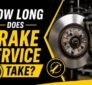 How Long Does Brake Service Take