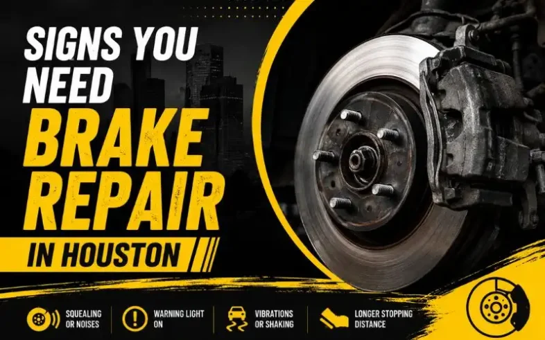 Signs You Need Brake Repair in Houston