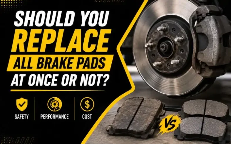 Should You Replace All Brake Pads at Once or Not