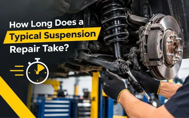 How Long Does a Typical Suspension Repair Take?